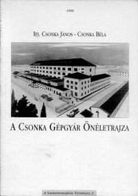 A Csonka-gépgyár önéletrajza